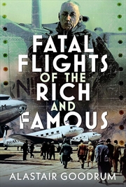 Buy Fatal Flights of the Rich and Famous