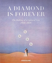 Buy Diamond Is Forever: The Making of a Cultutral Icon 1926-2026