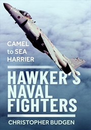 Buy Hawker's Naval Fighters: Camel to Sea Harrier