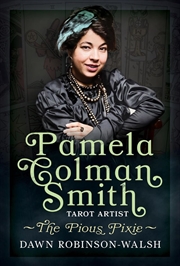 Buy Pamela Colman Smith, Tarot Artist: The Pious Pixie