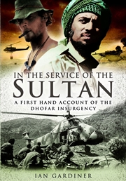 Buy In the Service of the Sultan: A First Hand Account of The Dhofar Insurgency