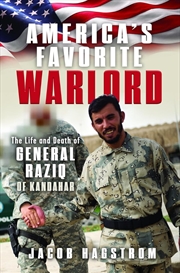 Buy America's Favorite Warlord: The Life and Death of General Raziq of Kandahar