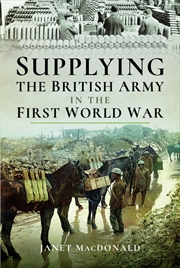 Buy Supplying the British Army in the First World War