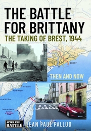 Buy Battle for Brittany: The Taking of Brest, 1944 - Then and Now
