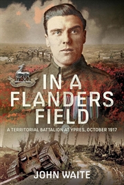 Buy In a Flanders Field: A Territorial Battalion at Ypres, October 1917