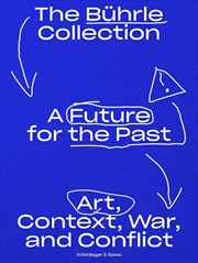 Buy Future for the Past: The Bührle Collection: Art, Context, War and Conflict