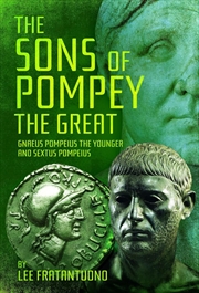 Buy Sons of Pompey the Great: Gnaeus Pompeius the Younger and Sextus Pompeius