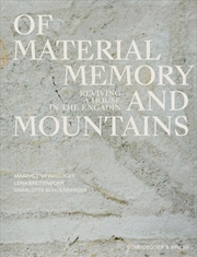 Buy Of Materials, Memory and Mountains: Reviving a House in the Engadin