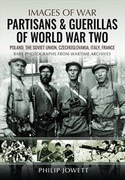 Buy Partisans & Guerrillas of World War Two: Poland, the Soviet Union, Czechoslovakia, Italy, France