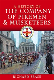 Buy History of the Company of Pikemen and Musketeers