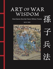 Buy Art of War Wisdom: Great Quotes from the Classic Military Treatise