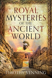 Buy Royal Mysteries of the Ancient World