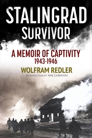 Buy Stalingrad Survivor: A Memoir of Captivity 1943-1946