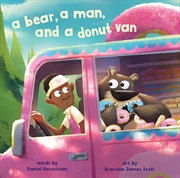 Buy A Bear, a Man, and a Donut Van
