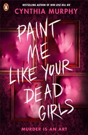 Buy Paint Me Like Your Dead Girls