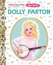 Buy Dolly Parton: Baby Edition (A Little Golden Book Biography)