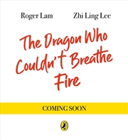 Buy The Dragon Who Couldn't Breathe Fire