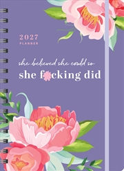 Buy 2027 She Believed She Could So She F*cking Did Planner
