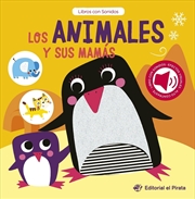 Buy Los animales y sus mams / Baby Animals and Their Moms (Spanish Edition)