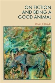 Buy On Fiction and Being a Good Animal