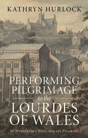 Buy Performing Pilgrimage to the Lourdes of Wales