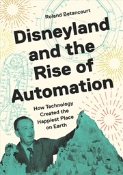 Buy Disneyland and the Rise of Automation