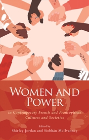 Buy Women and Power in Contemporary French and Francophone Cultures and Societies