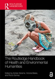 Buy The Routledge Handbook of Health and Environmental Humanities