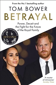 Buy Betrayal - Power, Deceit and the Fight for the Future of the Royal Family
