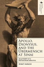 Buy Apollo, Dionysus, and the bermensch at Sinai