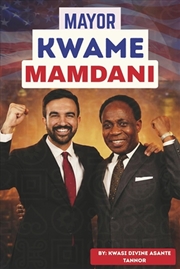 Buy Mayor Kwame Mamdani