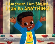 Buy I Am Smart, I Am Blessed, I Can Do Anything!