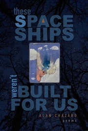 Buy These Spaceships Weren't Built For Us