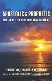 Buy Apostolic & Prophetic Ministry for Kingdom Advancement