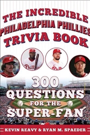 Buy The Incredible Philadelphia Phillies Trivia Book