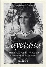 Buy Cayetana, the Duchess of Alba: Art, Aristocracy, and the Soul of Spain