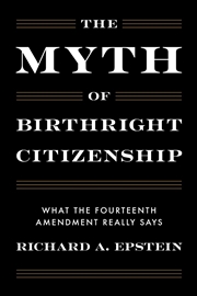 Buy The Myth of Birthright Citizenship