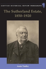 Buy The Sutherland Estate, 1850-1920