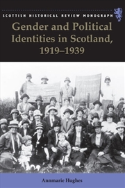 Buy Gender and Political Identities in Scotland, 1919-1939