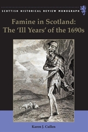 Buy Famine in Scotland - the 'Ill Years' of the 1690s