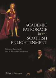 Buy Academic Patronage in the Scottish Enlightenment