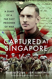 Buy Captured at Singapore: A Diary of a Far East Prisoner of War