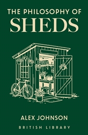 Buy The Philosophy of Sheds
