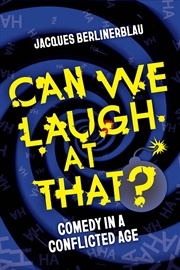 Buy Can We Laugh at That? : Comedy in a Conflicted Age