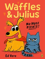 Buy Waffles and Julius: No Hugs Please