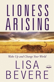 Buy Lioness Arising : Wake up and Change your World