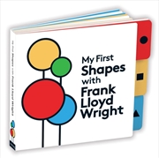 Buy My First Shapes with Frank Lloyd Wright