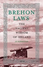 Buy Brehon Laws : The Ancient Wisdom of Ireland