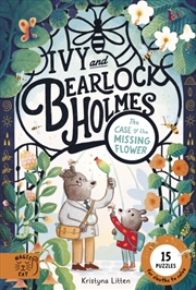 Buy The Case of the Missing Flower (Ivy and Bearlock 1) : 15 Puzzles for Sleuths to Solve