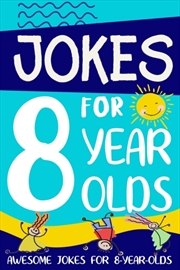 Buy Jokes for 8 Year Olds : Awesome Jokes for 8 Year Olds: Birthday - Christmas Gifts for 8 Year Olds